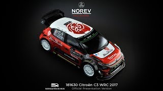 NOREV Nouveautés Mai 2018 181630 Citroën C3 WRC 2017 [upl. by Beshore208]