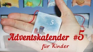 Adventskalender 2018 für Kinder das 5 Türchen [upl. by Ocir523]