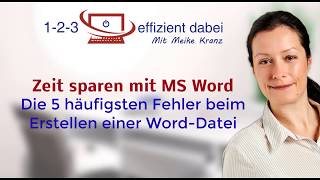 Zeit sparen mit MS Word  Die 5 häufigsten Fehler beim Erstellen einer Word Datei [upl. by Solley]