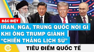 Tiêu điểm Quốc tế  Iran Nga Trung Quốc nói gì khi ông Trump giành “chiến thắng lịch sử”  BNC Now [upl. by Ralina244]