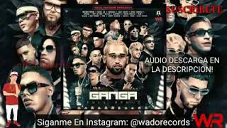 GanGaFull RemixBryant Myers Ft Anuel AAMyke TowersPushoEladioJhay Cortez Y El Ejercito [upl. by Ilarrold]