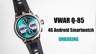 VWAR Q85 4G Android Smart Watch Unboxing 143quot AMOLED Screen Rotating Camera GPSWIFIGoogle Play [upl. by Yentihw320]