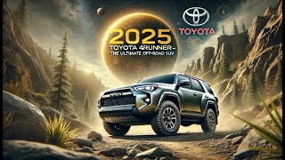 2025 Toyota 4Runner – The Ultimate OffRoad SUV [upl. by Llebasi]