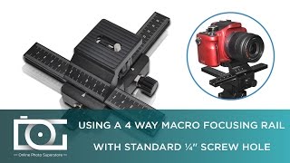 MACRO FOCUSING RAIL TUTORIAL  How to Use a 4 Way Focusing Macro Rail for Digital SLR Cameras [upl. by Ynneg]