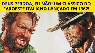 DEUS PERDOA EU NÃO UM CLÁSSICO DO FAROESTE ITALIANO LANÇADO EM 1967 [upl. by Shena]