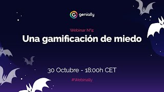 Una gamificación de miedo 👻  Webinar Nº4  Genially [upl. by Lebatsirhc]