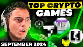 Top Crypto Games You NEED To Play RIGHT NOW  PlayToEarn NFT September 2024 [upl. by Yhtac]