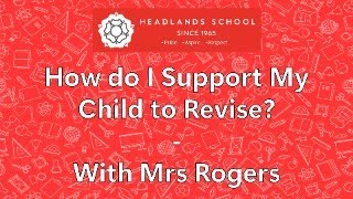 How Do I Support My Child To Revise  With Mrs Rogers [upl. by Ardnajela759]