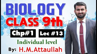 Individual Level  Chapter  1  Biology Class 9th  Lec13 [upl. by Larok]