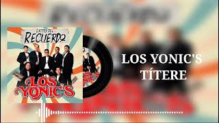 Los Yonics  Títere Audio [upl. by Nahor]