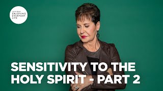 Sensitivity to the Holy Spirit  Part 2  Joyce Meyer  Enjoying Everyday Life Teaching [upl. by Oidivo]