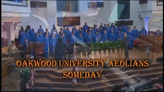 OAKWOOD UNIVERSITY AEOLIANS  SOMEDAY WITH CHAD LUPOE [upl. by Elockcin759]