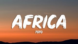 Toto  Africa Lyrics [upl. by Nosrej942]