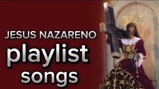 JESUS NAZARENO playlist songs [upl. by Judas]