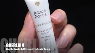 Review Guerlain  Abeille Royale Gold Eyetech Eye Sculpt Serum [upl. by Aruat]