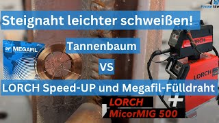 MAGSteignaht schweißen Tannenbaum  zwei bessere Alternativen mit LORCH SpeedUP RutilFülldraht [upl. by Ettennaej]