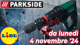 Volantino LIDL lunedì 4 novembre 2024  Parkside fai da te volantinolidl parksidepowertools [upl. by Ahsek]