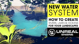 Unreal Engine 426 Water system  Create Lakes Rivers and Oceans [upl. by Dietz]