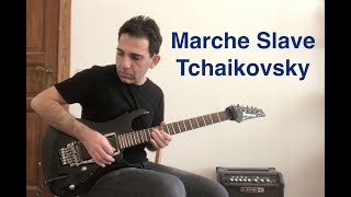 Marche Slave  Tchaikovsky Guitar Solo Cover [upl. by Atirres]