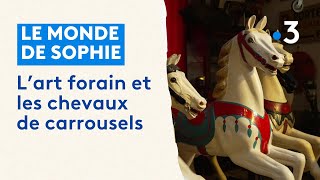 Le monde de Sophie  brocanteur dart forain et chevaux de carrousels [upl. by Eremihc94]