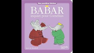 🍭 Lecture de PAPA Babar inquiet pour cornelius [upl. by Anaili690]