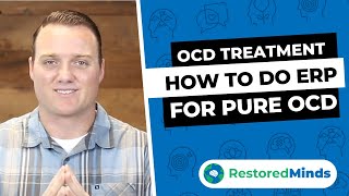 OCD Treatment  How to do ERP for Pure OCD [upl. by Nevram]