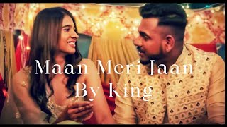 King  Maan Meri Jaan Lyrical [upl. by Yellhsa355]