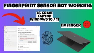 How to fix Fingerprint Sensor not working on LG Gram Laptop Windows 10  11 [upl. by Anihsak]