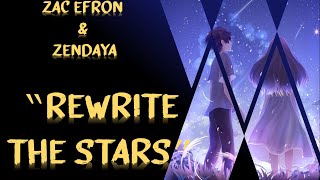 Zac Efron amp Zendaya  Rewrite The Stars Lyrics [upl. by Schroer765]