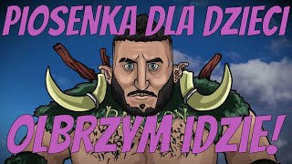 OLBRZYM IDZIE PIOSENKA DLA DZIECI  KOCIE MELODIE [upl. by Jeremias]