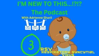 Episode 3  RSV Respiratory Syncytial Virus [upl. by Aiceled223]