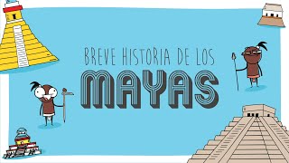 Una breve historia de los Mayas [upl. by Delorenzo10]