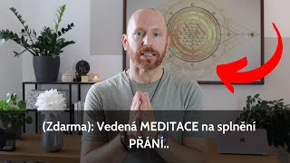 Zdarma Vedená MEDITACE na splnění PŘÁNÍ [upl. by Giralda673]