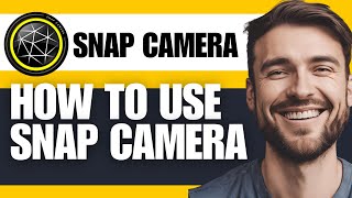 How To Use Snap Camera Tutorial Step By Step [upl. by Llerdnek]