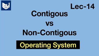 Contigous vs Non Contiguous  Memory allocation  OS  Lec14  Bhanu Priya [upl. by Aroc]