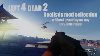 I used 200 mods Settings and Reshade to make L4D2 more realistic without crashing on any custom map [upl. by Munro]