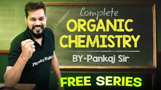 FREE  Complete Organic Chemistry Series by Pankaj Sir Class11th NEET🔥 PhysicsWallah [upl. by Nylessoj]