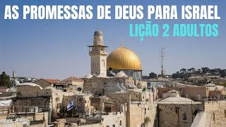 As promessas de Deus para Israel  Lição 2  4° Trimestre 2024 EBD  Escola Bíblica Dominical CPAD [upl. by Ahsekal]