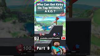 Who Can Get 10HP Kirby On Top WITHOUT A KO  Part 9 [upl. by Yrmac]