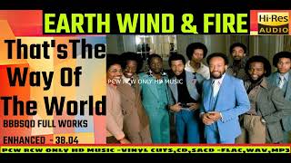 Earth Wind amp Fire  Thats The Way Of The World BBBSQD FULL WORKS  ENHANCED 38 04 [upl. by Ab412]