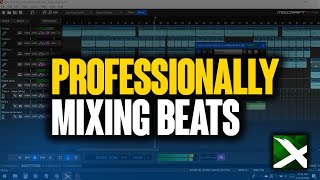 How to professionally Mix Beats in Mixcraft 9 Tutorial [upl. by Enilemme]