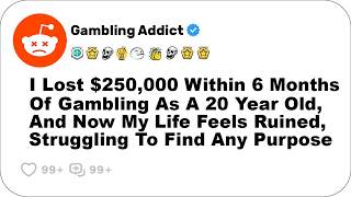 Heartbreaking Gambling Addiction Stories From Reddit [upl. by Dinesh]