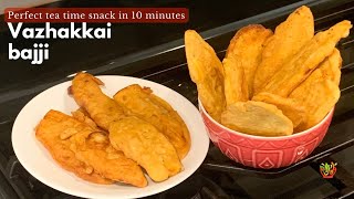 Crispy Vazhakkai Bajji Recipe  Quick amp Crispy Banana Fritters  Traditional Tamil Snacks [upl. by Zippel]