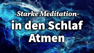 Intensive AtemMeditation für einen tiefen Schlaf [upl. by Harlamert]