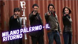 Milano Palermo  Il Ritorno  Crime  Film Completo in Italiano [upl. by Llerrac]