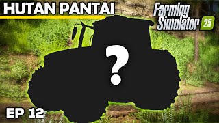 WHICH NEW TRACTOR DID I BUY  Farming Simulator 25  Hutan Pantai  Episode 12 [upl. by Chaker]