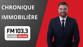 Chronique Immobilière  quotTendances du Marché Immobilier en 2024 [upl. by Ynneg]