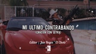 Beto Quintanilla  Mi Último Contrabando Canción Con Letra [upl. by Wagshul]