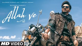 ALLAH VE Official Video  Jassie Gill  Alankrita S Sunny Vik Raj  Bhushan Kumar New Song 2019 [upl. by Irme]