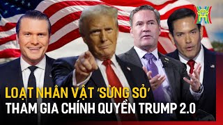 Nội các Trump Hàng loạt nhân vật ‘sừng sỏ’ xuất đầu lộ diện gây ngỡ ngàng [upl. by Dexter782]